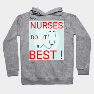 Nurses do it best ! Hoodie